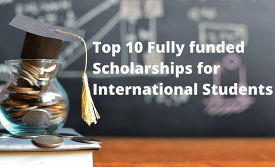 10 Fully Funded Scholarships to Study Abroad